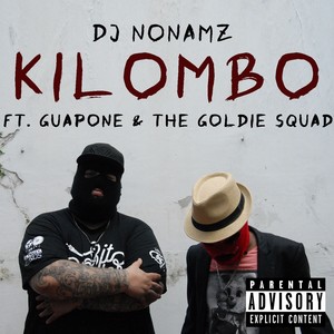 KILOMBO Ft. Guapone & the Goldie Squad (Explicit)