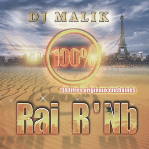 Dj Malik, 100% Rai R'Nb, 30 titres originaux enchaînés