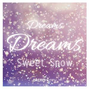 Dreams Dreams: Sweet Snow (From "NiGHTS: Journey of Dreams")