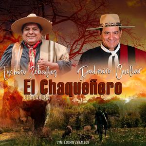 El Chaqueñero (feat. Dalmiro Cuellar) (Explicit)