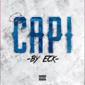 CAPI (feat. ECK HLM) [Explicit]