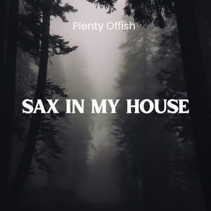 Sax in My House