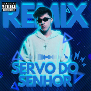 Servo do Senhor (REMIX)