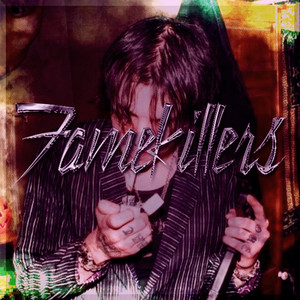 FAMEKILLERS (REMASTERED) [Explicit]