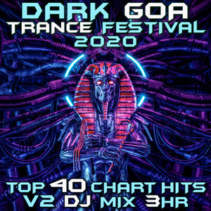 Lost Pick Up (Dark Goa Trance Festival 2020 DJ Mixed)