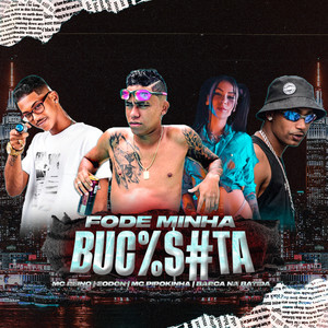 Fode Minha Buc%$#Ta (Explicit)