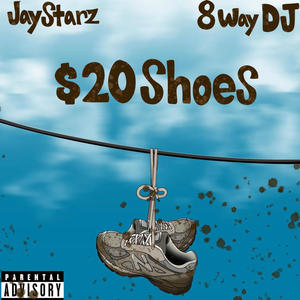 $20 Shoes (feat. Eightwaydj) [Explicit]