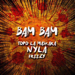 TOPO LA MASKARA - Bam Bam
