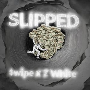 Slipped (feat. Z White) [Explicit]