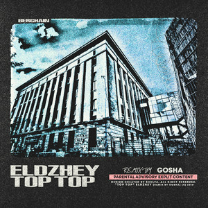Top top (gosha Remix|Explicit)
