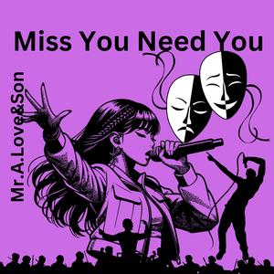 Miss You Need You (feat. Insane Beatz)