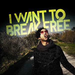 I Want to Break Free