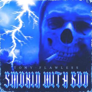SMOKIN' WITH GOD (Explicit)
