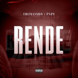Rende (feat. Papi) (Explicit)