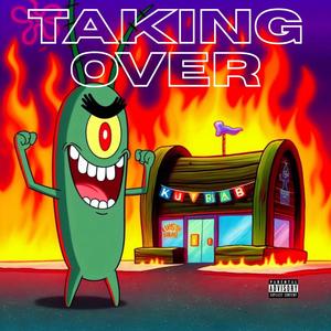 TAKING OVER (Explicit)