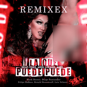 La Que Puede Puede (Remixex) [Explicit]
