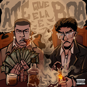 ATÉ QUE ELA É BOA (Explicit)