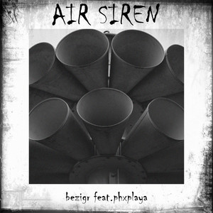 Air Siren (Explicit)