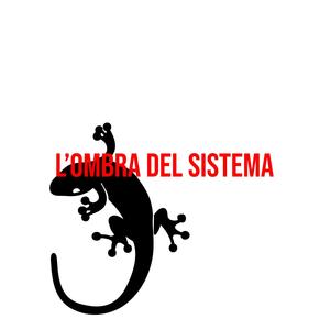 L'ombra del sistema