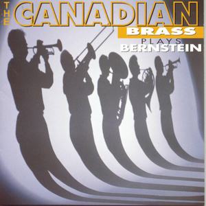 The Canadian Brass Plays Bernstein