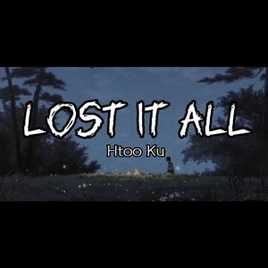 Lost It All