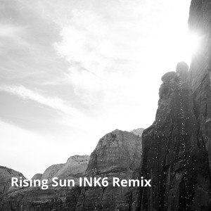 Rising Sun (Ink 6 Remix)