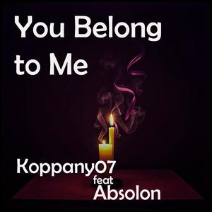 You Belong to Me (feat. Absolon)