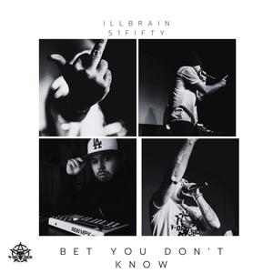 Bet You Don't Know (remix) [Explicit]