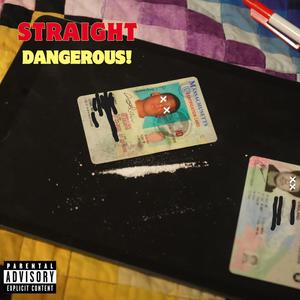 Straight Dangerous! (Explicit)