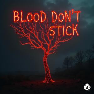 Blood Don't Stick (Explicit)