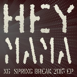 Hey Mama - Spring Break 2015 EP