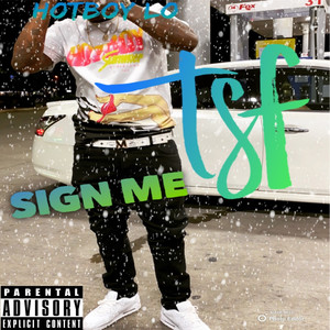 Sign Me (T.S.F) [Explicit]