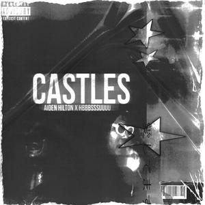 CASTLES (feat. Hbbbssuuuu) [Explicit]