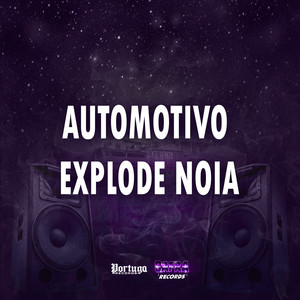 AUTOMOTIVO EXPLODE NOIA (Explicit)