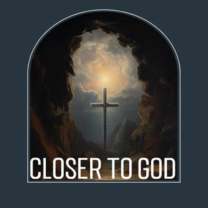 Closer To God