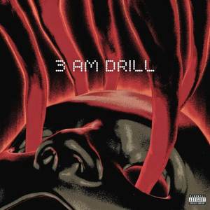 3 AM DRILL (Explicit)