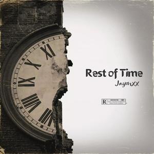 Rest of Time (Explicit)