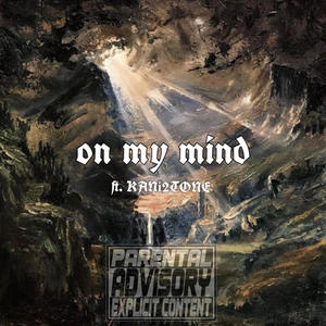 on my mind (feat. KANI2TONE) [Explicit]