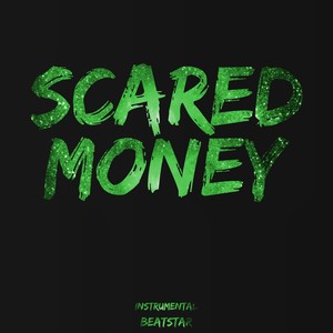 Scared Money (Instrumental)