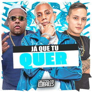 Já Que Tu Quer (Explicit)