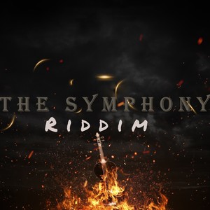 The Symphony Riddim (Explicit)