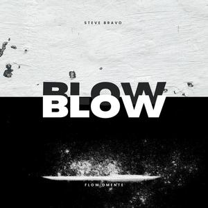BLOW (feat. FLOW DMENTE) (Explicit)