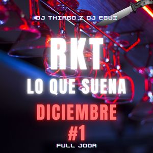 RKT Lo Que Suena Diciembre #1 (En Vivo) (Remix)