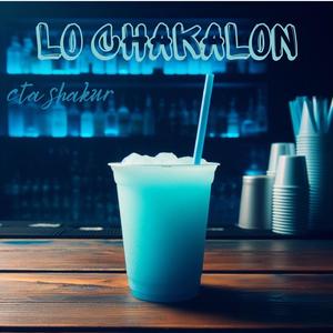 Lo chakalon (Explicit)