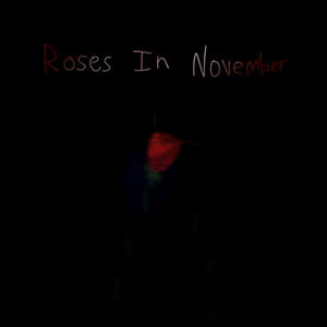 Roses In November