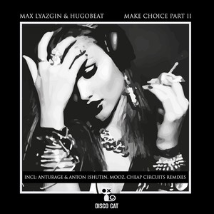 Make Choice (Cheap Circuits Remix)