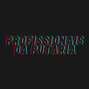 Profissionais da Putaria (Explicit)