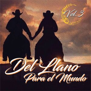 Del Llano Para el Mundo Vol.3