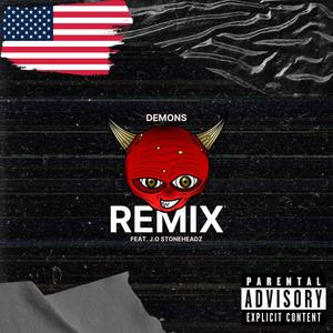 Demons (feat. J.O Stoneheadz) [Remix] [Explicit]