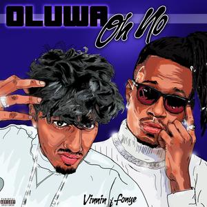 Oluwa, Oh No (Explicit)